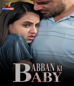 Babban Ki Baby (2024) Atrangii Hindi Hot Short Flim