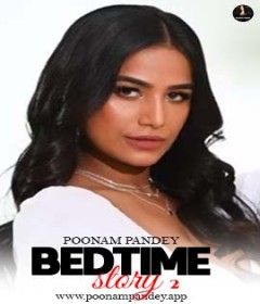Bedtime 2 (2024) Poonam Pandey Hindi Hot Short Film