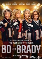 80 for Brady (2023) HQ Hindi Dubbed Movie