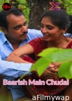Baarish Main Chudai (2023) Xprime Hindi Short Film