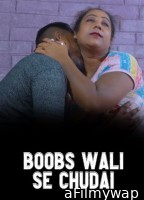 Boobs Wali Se Chudai (2023) Xprime Hindi Short Film