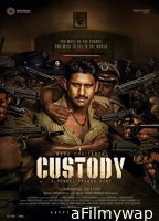 Custody (2023) Telugu Movies