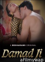 Damad Ji (2023) S1 EP04 To EP07 BesharamsApp Hindi Web Series