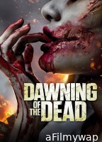 Dawning of The Dead (2017) ORG UNRATED Hindi Dubbed Movie