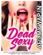 Dead Sexy (2018) English Full Movie