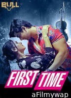 First Time (2024) S01 E01 BullApp Hindi Web Series