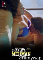 Ghar Aya Mehman (2023) S01 Part 2 Hindi HuntCinema Web Series