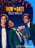 How to Date Billy Walsh (2024) HQ Telugu Dubbed Movie