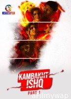 Kambakht Ishq Part 1 (2023) Atrangii Hindi Web Series