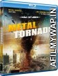 Metal Tornado (2011) UNCUT Hindi Dubbed Movie