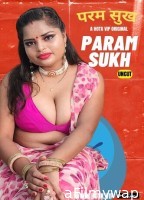 Param Sukh (2023) Hotx Hindi Short Film