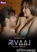 Rivaaj (2023) S01 (EP01 To EP03) Primeshots Hindi Web Series