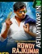 Rowdy Rajkumar (2017) Hindi Dubbed Move