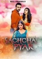 Sachcha Pyar (2024) S01 E01 BullApp Hindi Web Series