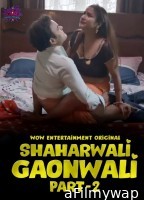 Shaharwali Gaonwali (2023) Par 2 EP03 WoW Hindi Web Series
