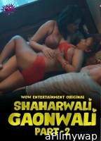 Shaharwali Gaonwali (2023) Par 2 EP04 WoW Hindi Web Series