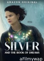 Silver And The Book of Dreams (2023) HQ Hindi Dubbed Movie