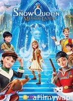 The Snow Queen 4 Mirrorlands (2018) Hindi Dubbed Movie