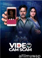 VideoCam Scam (2024) Season 1 Hindi Complete Web Series